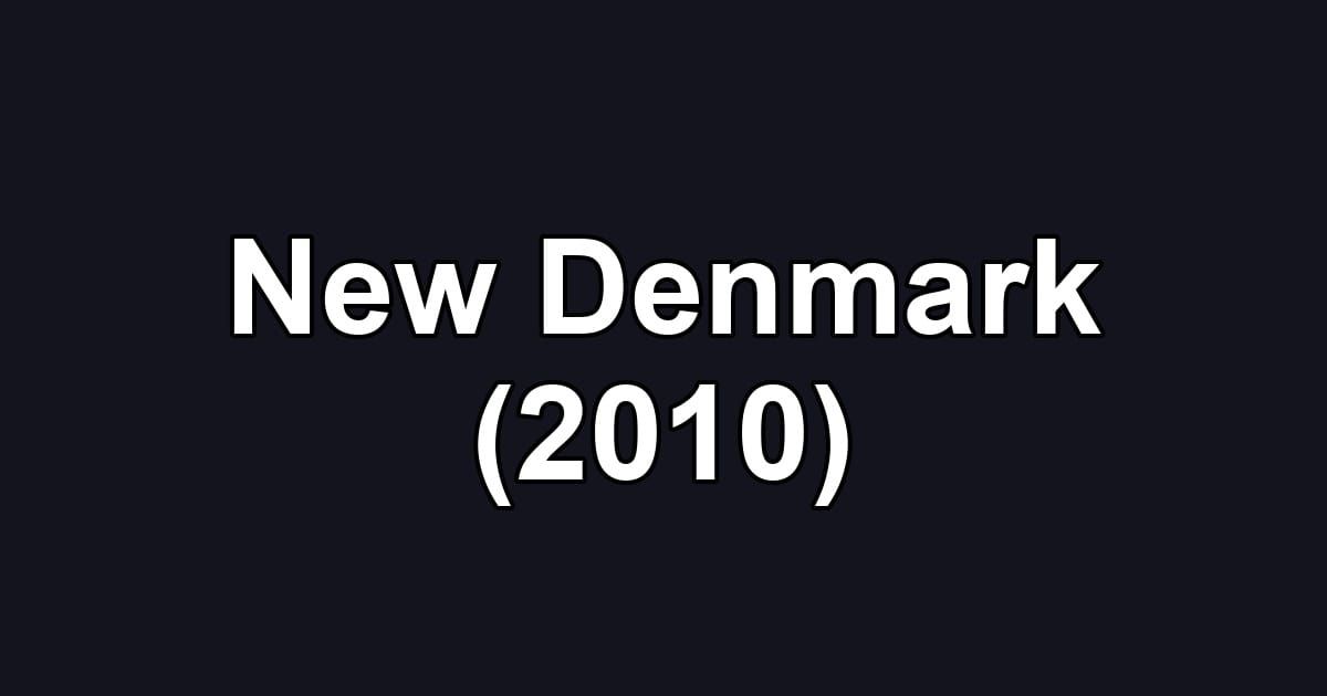 New Denmark (2010)