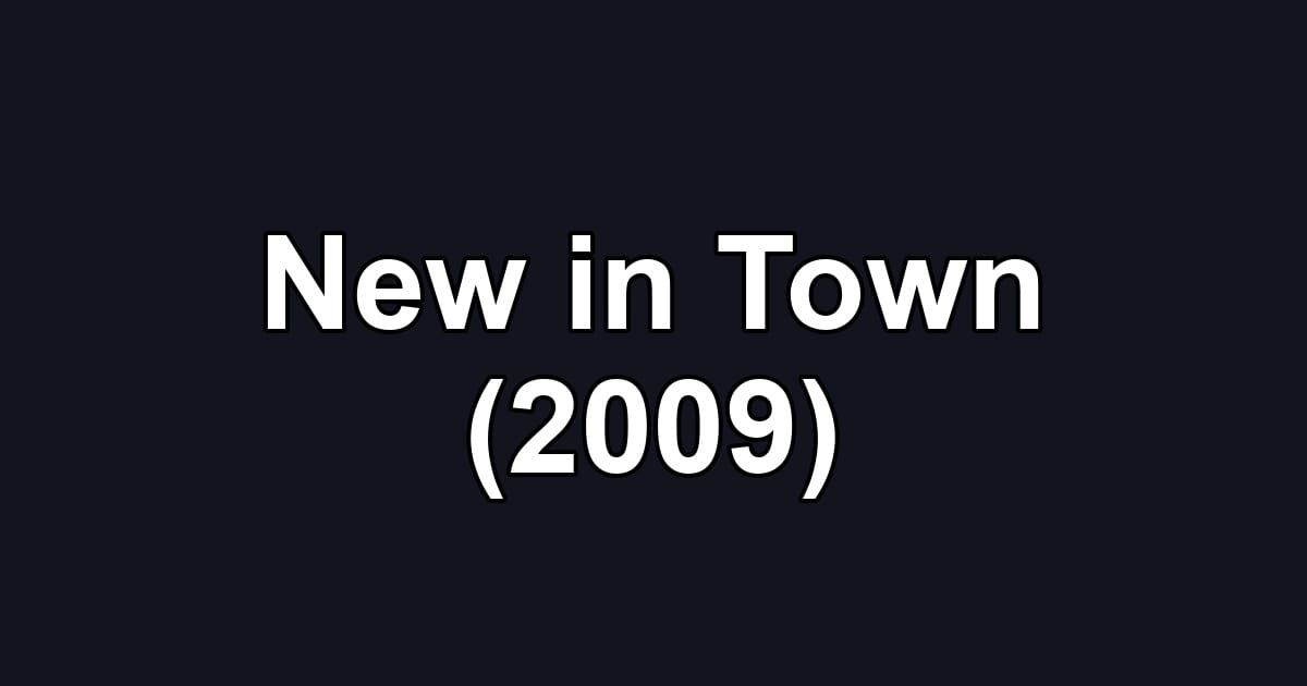 New in Town (2009)