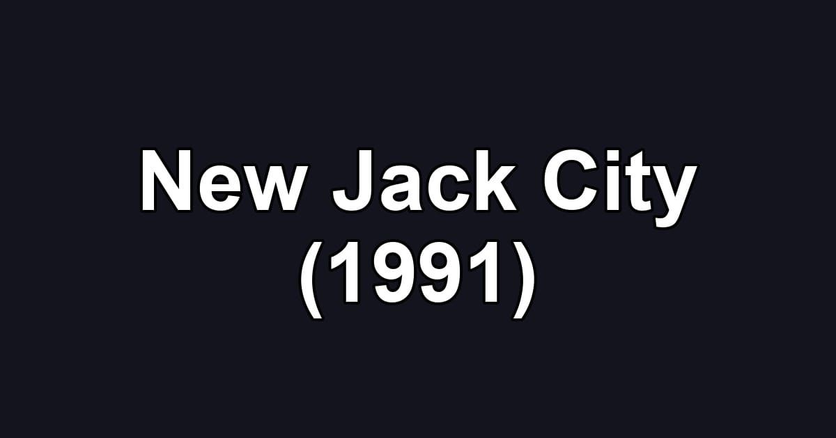 New Jack City (1991)