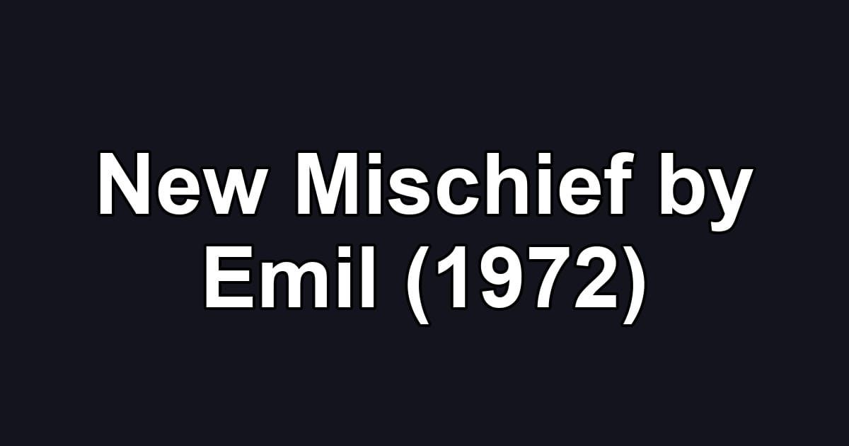 New Mischief by Emil (1972)