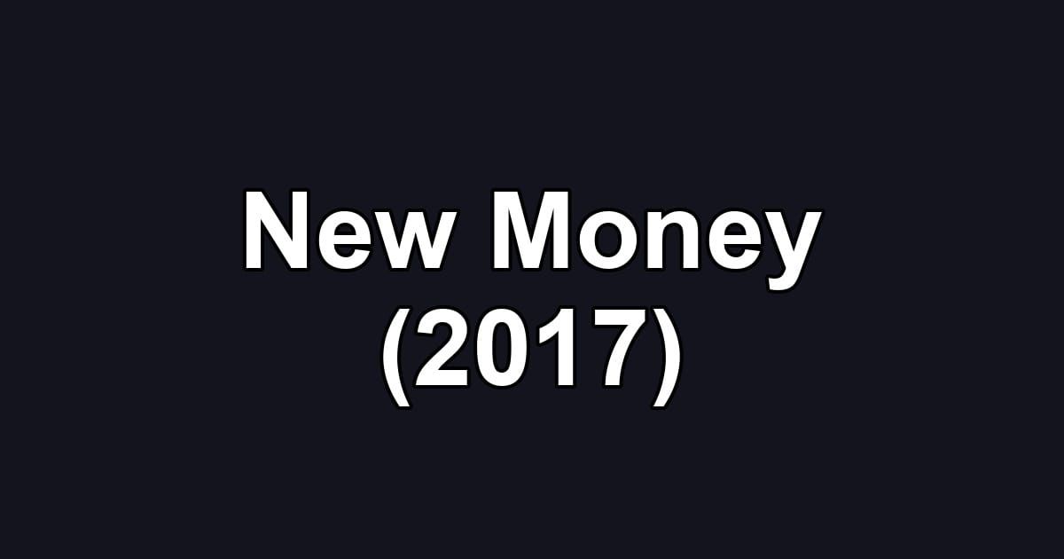 New Money (2017)