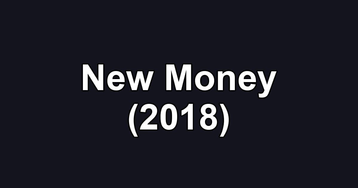 New Money (2018)