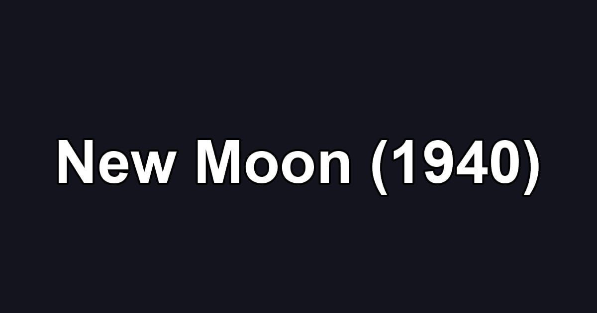 New Moon (1940)
