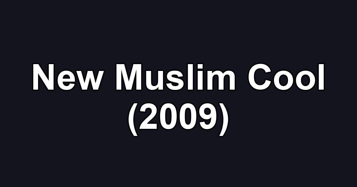 New Muslim Cool (2009)