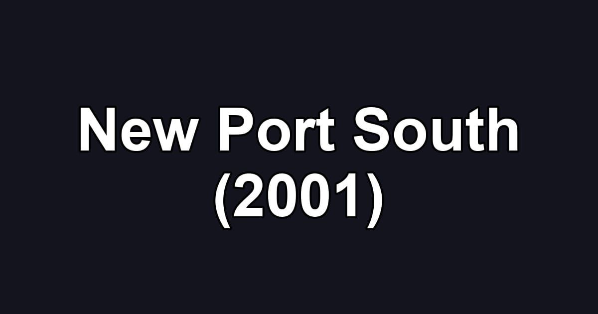 New Port South (2001)