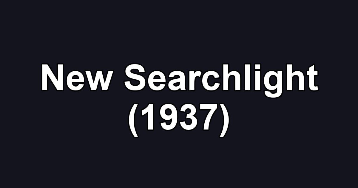 New Searchlight (1937)
