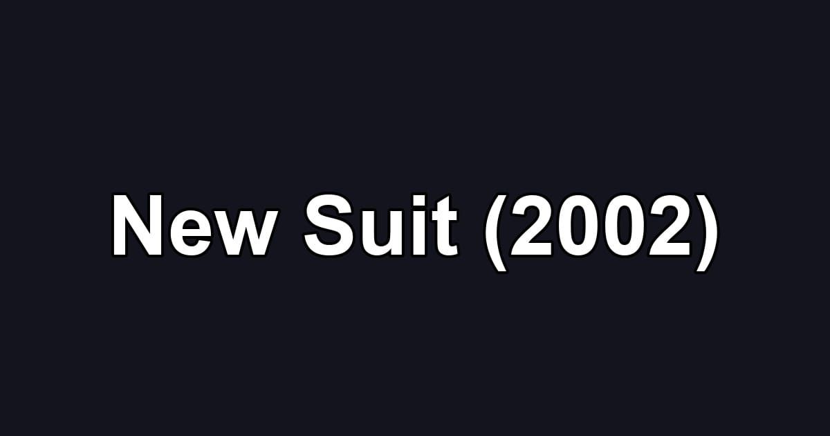 New Suit (2002)