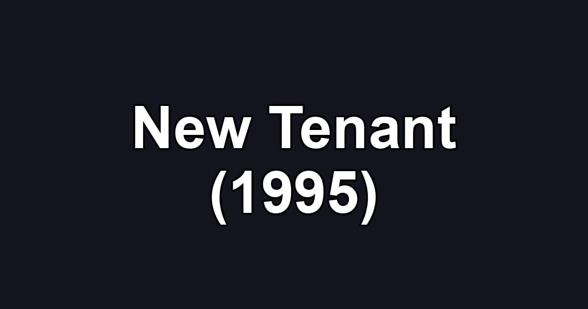 New Tenant (1995)