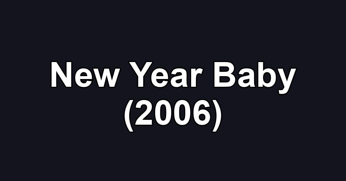 New Year Baby (2006)