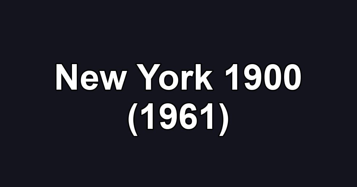 New York 1900 (1961)