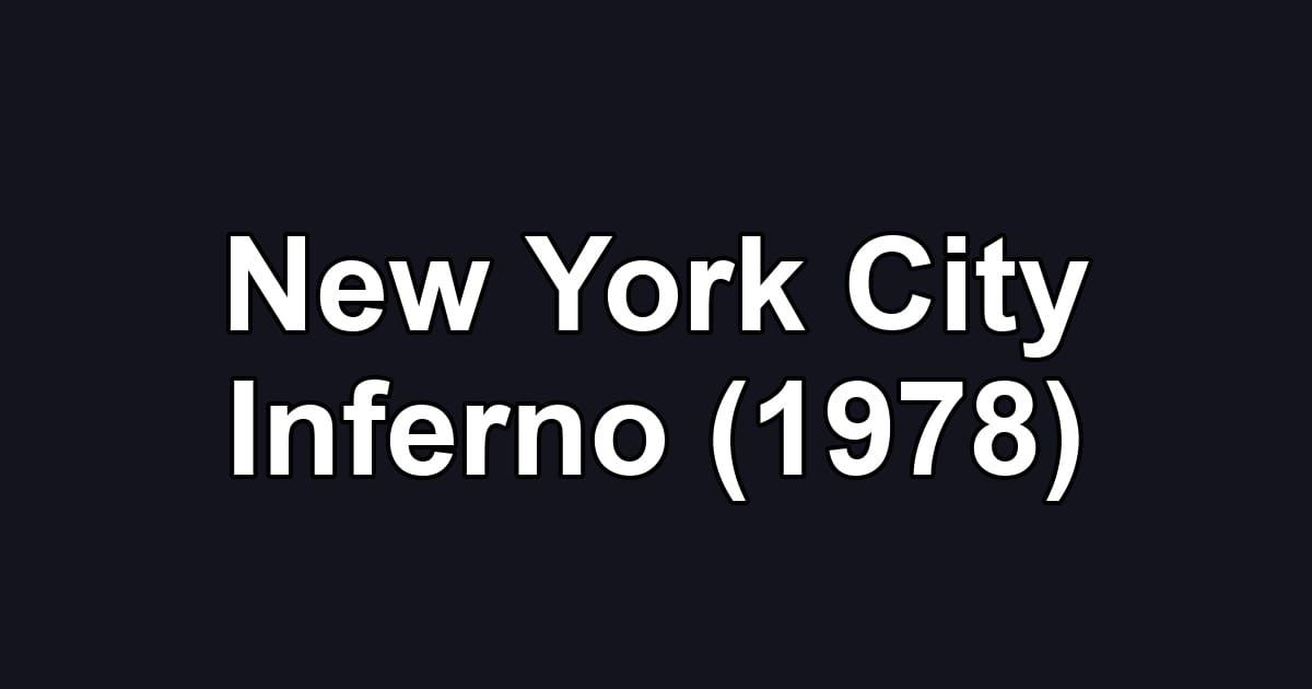 New York City Inferno (1978)