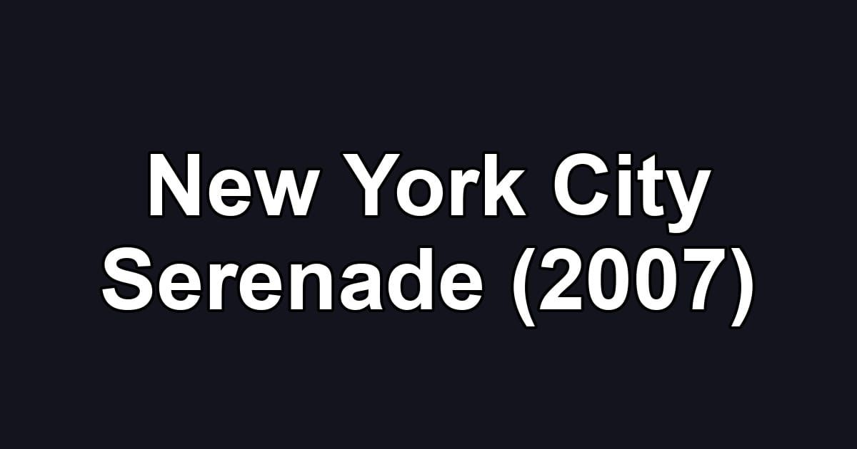 New York City Serenade (2007)
