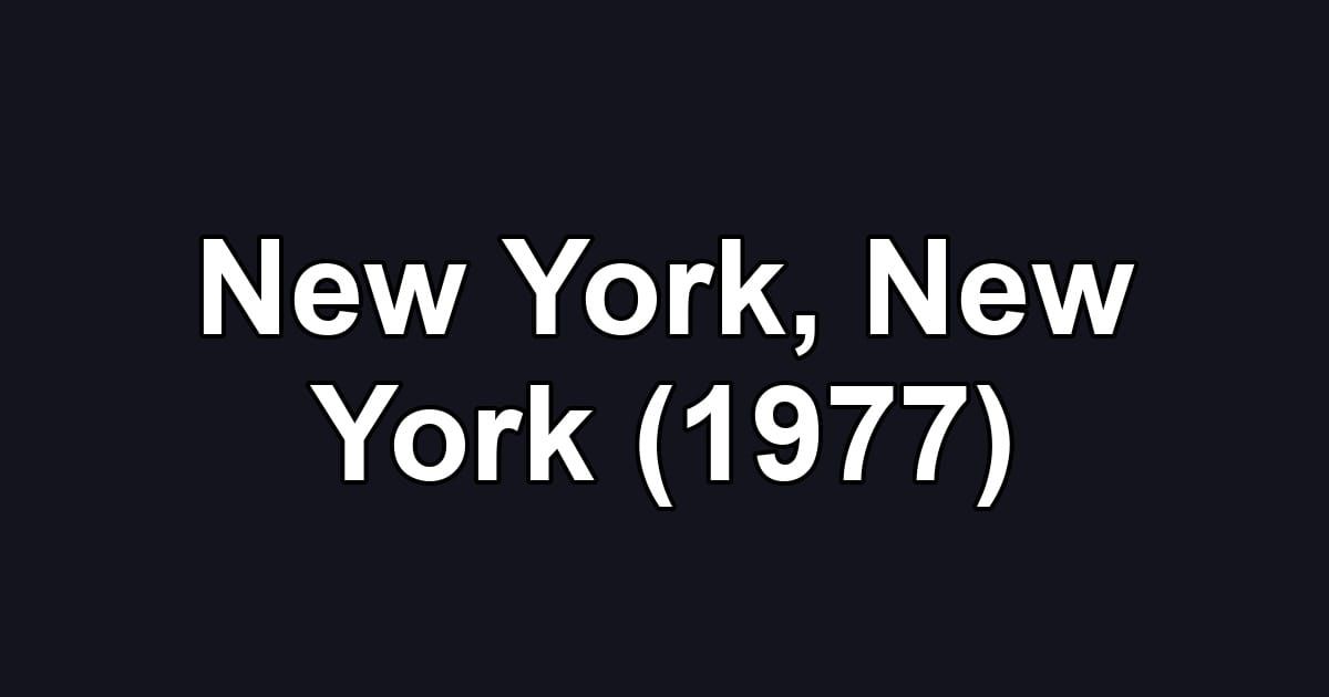 New York, New York (1977)