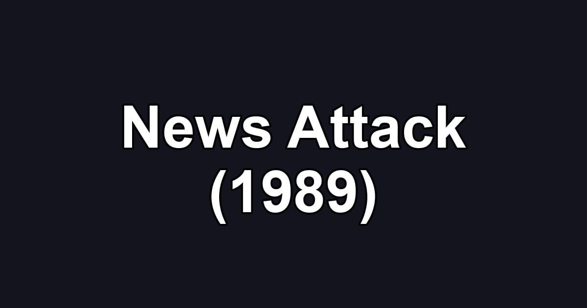 News Attack (1989)