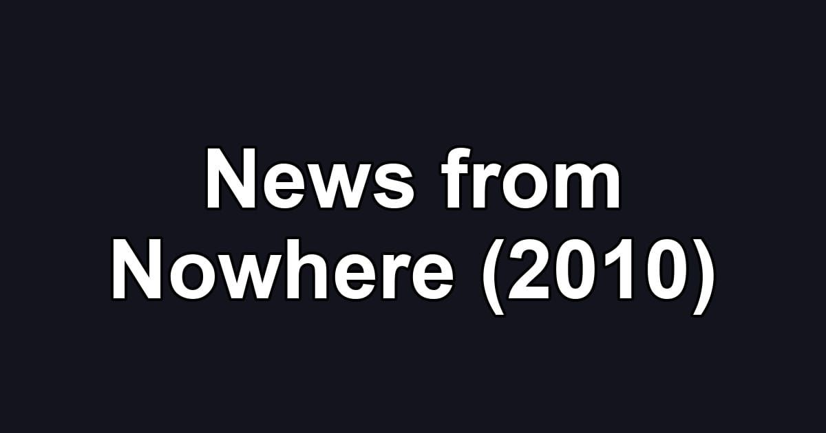 News from Nowhere (2010)