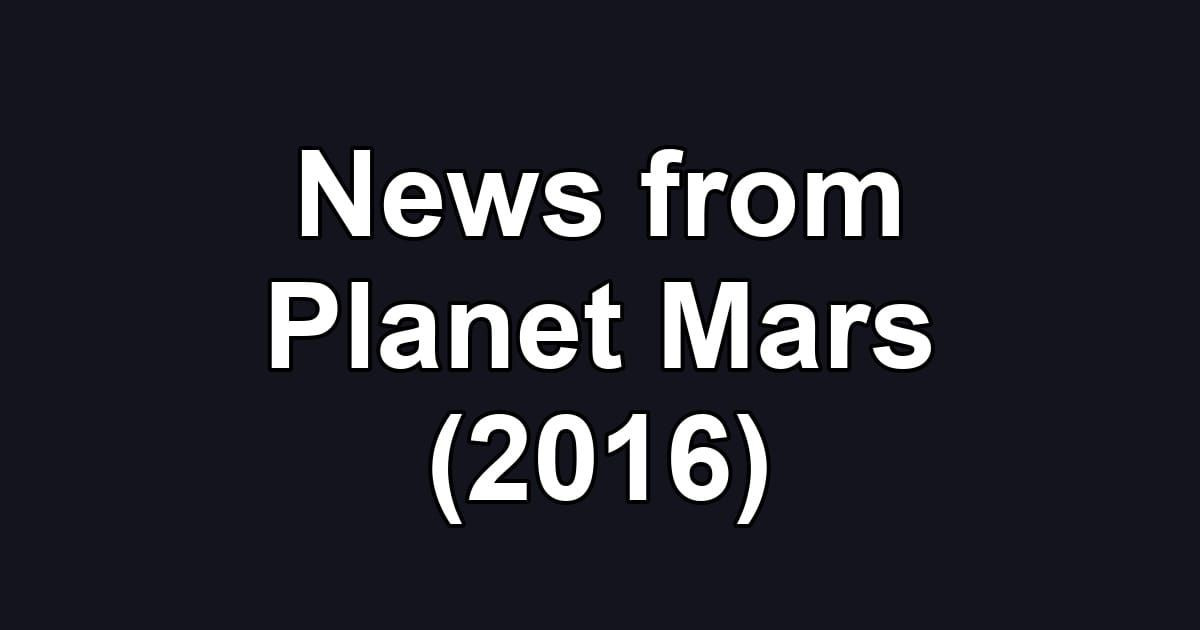 News from Planet Mars (2016)