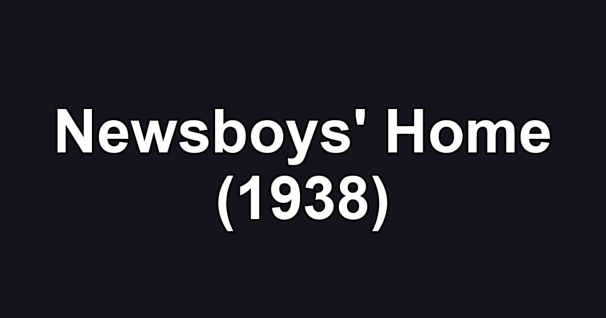 Newsboys' Home (1938)
