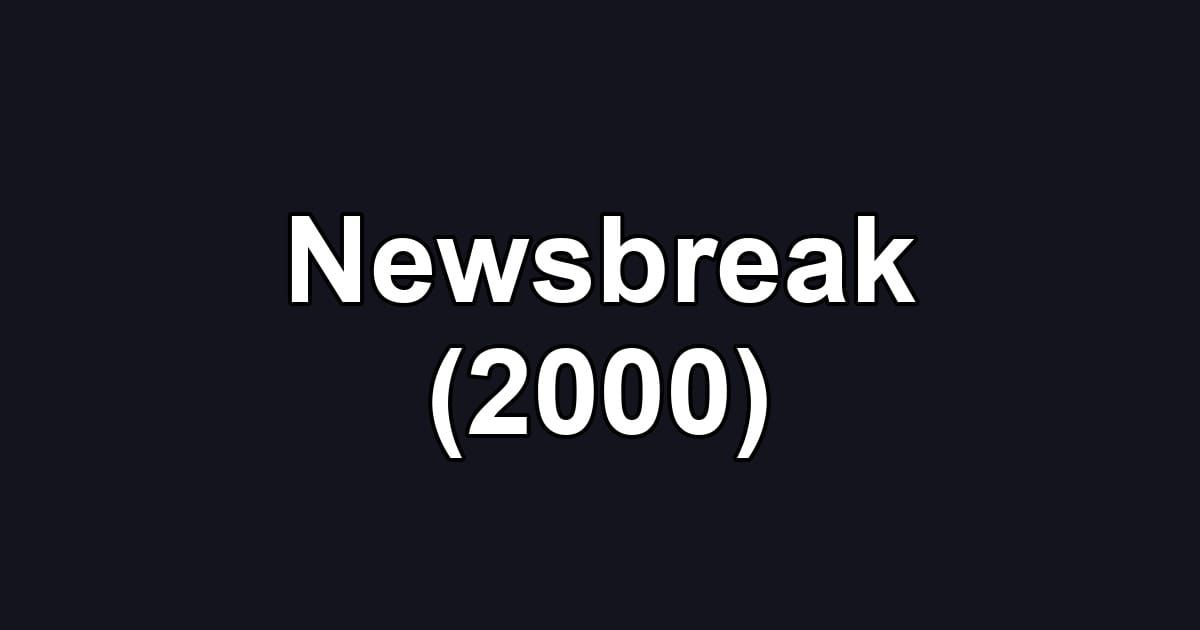 Newsbreak (2000)