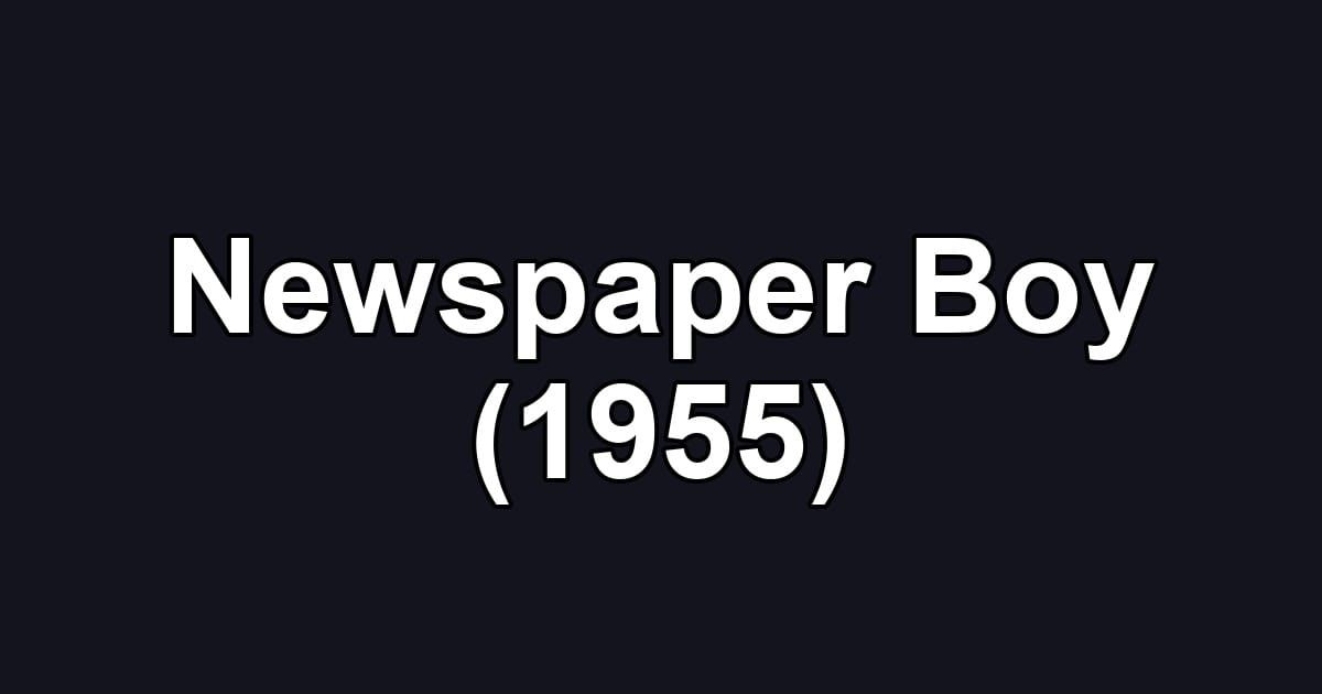 Newspaper Boy (1955)