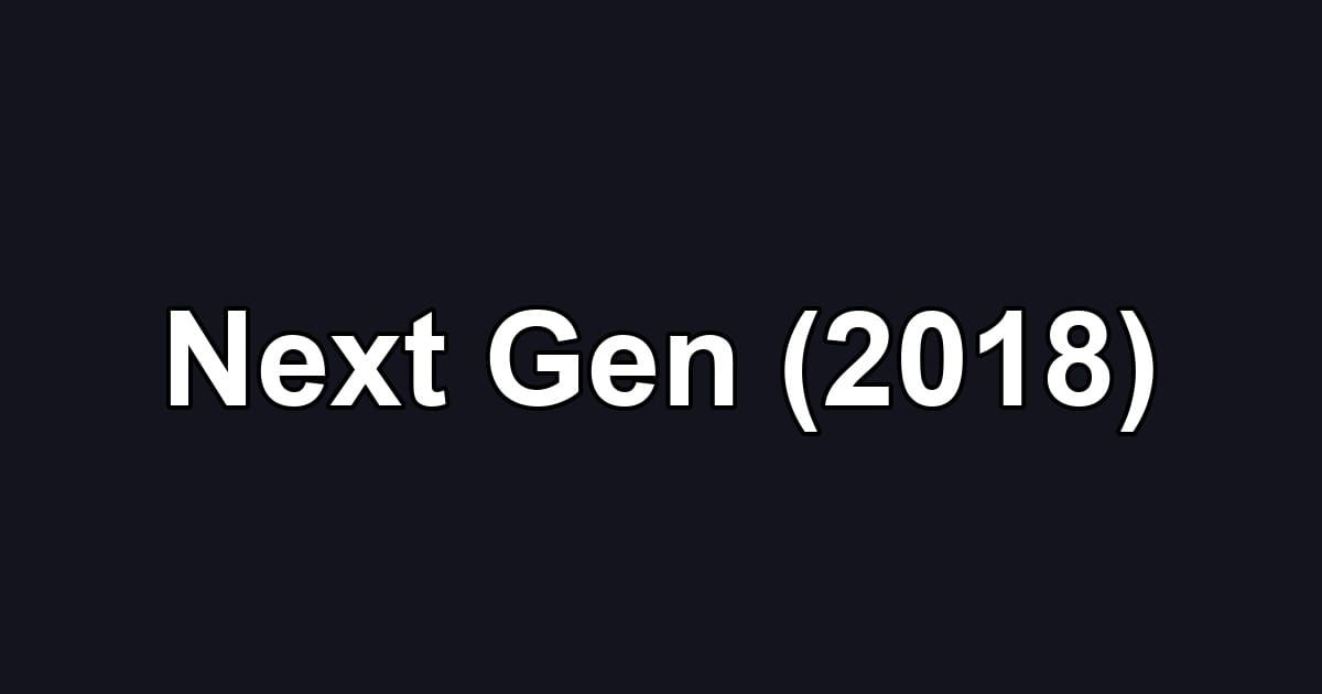 Next Gen (2018)