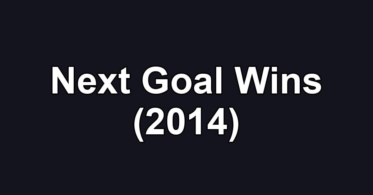 Next Goal Wins (2014)
