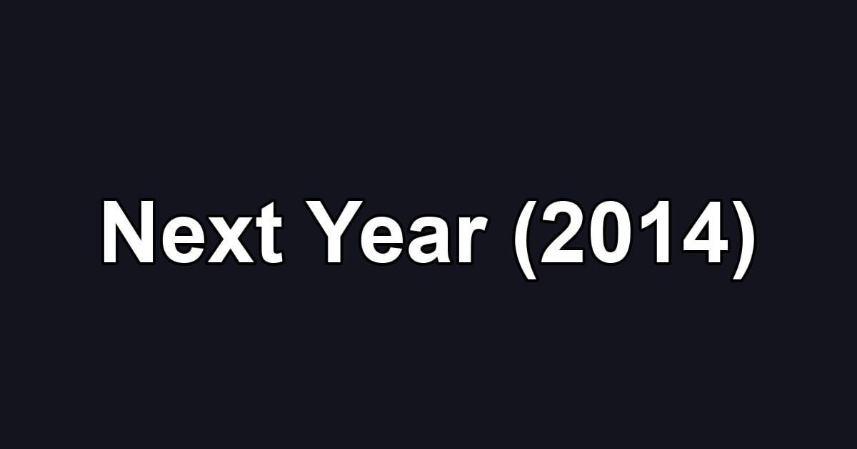 Next Year (2014)