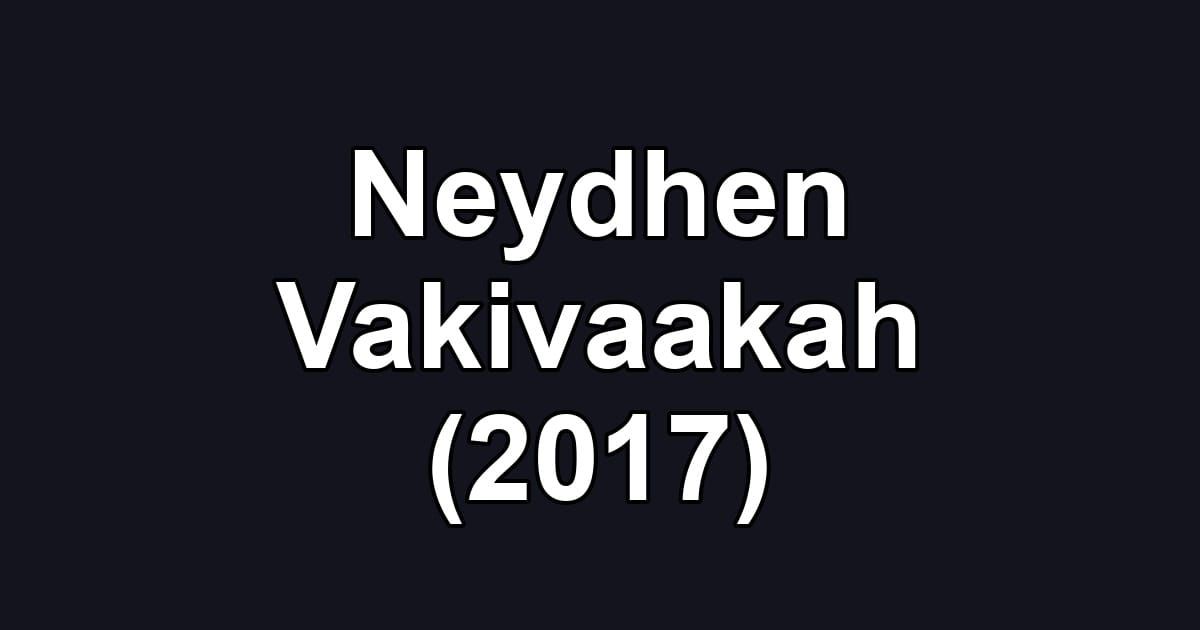 Neydhen Vakivaakah (2017)