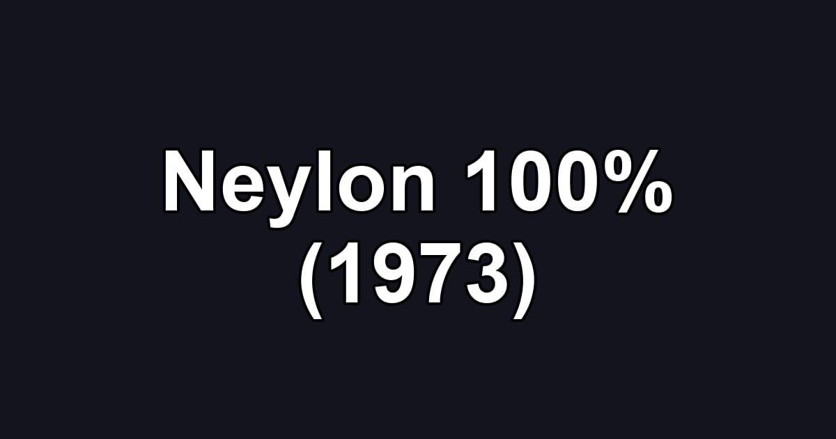 Neylon 100% (1973)