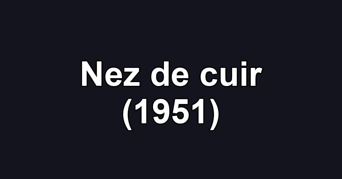 Nez de cuir (1951)