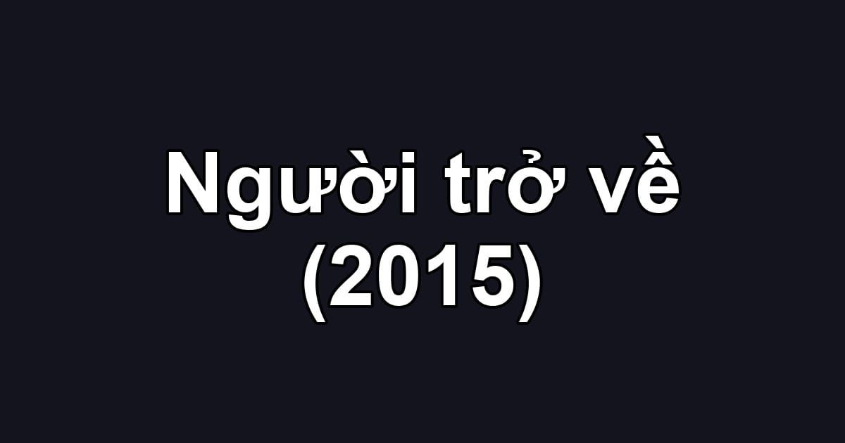 Người trở về (2015)