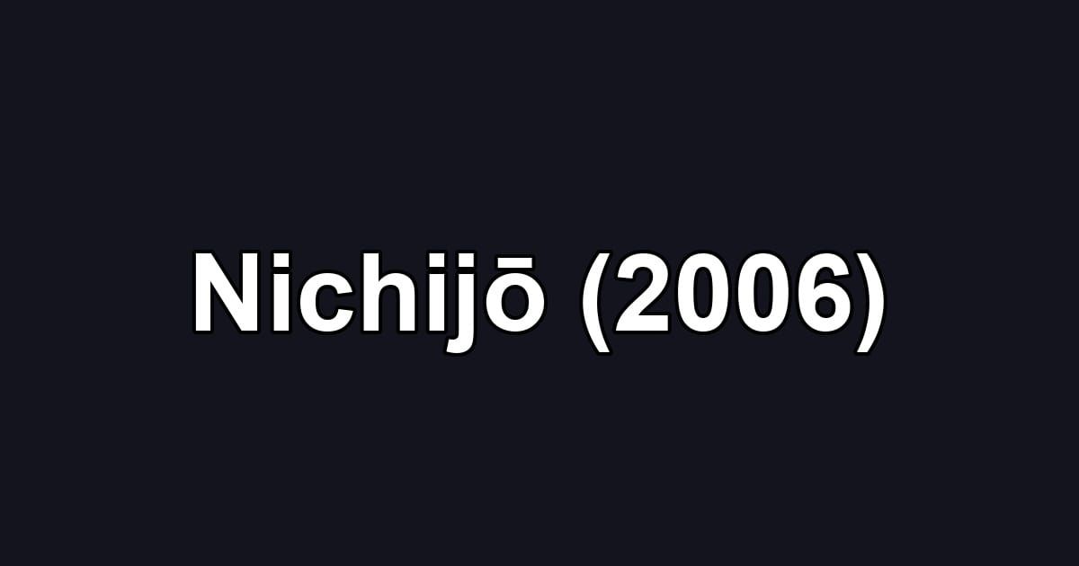 Nichijō (2006)