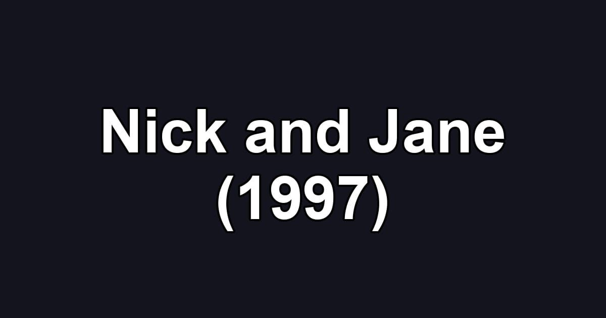 Nick and Jane (1997)