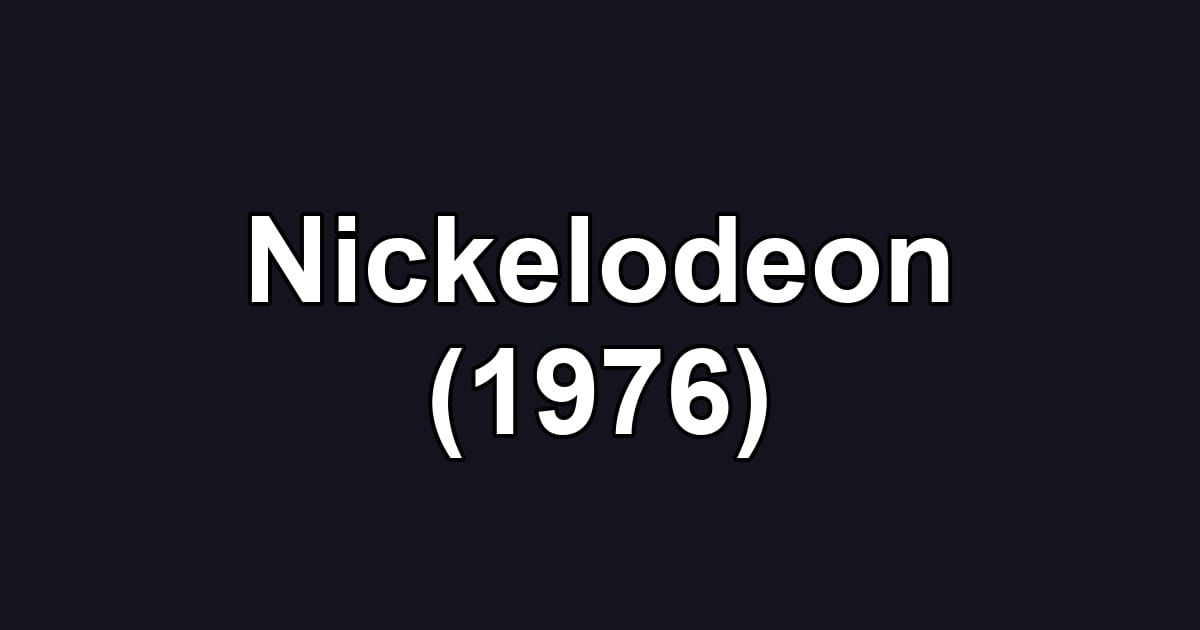 Nickelodeon (1976)