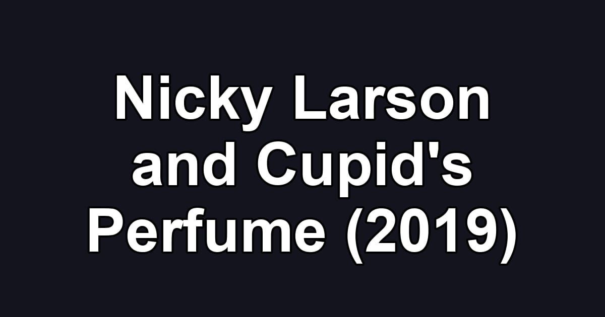 Nicky Larson and Cupid's Perfume (2019)