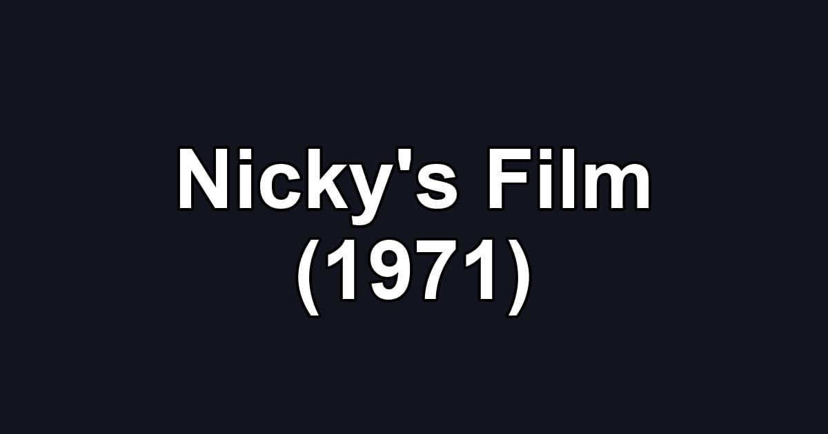 Nicky's Film (1971)