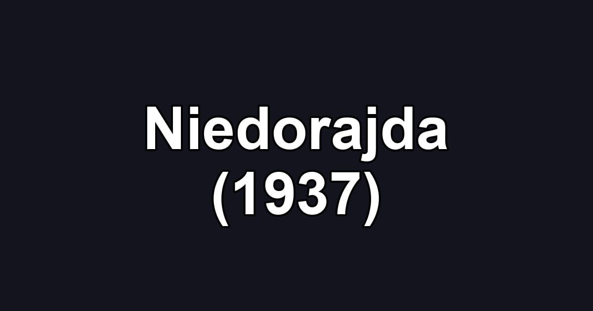Niedorajda (1937)