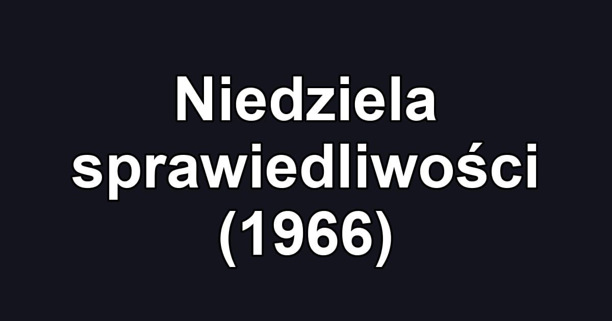 Niedziela sprawiedliwości (1966)