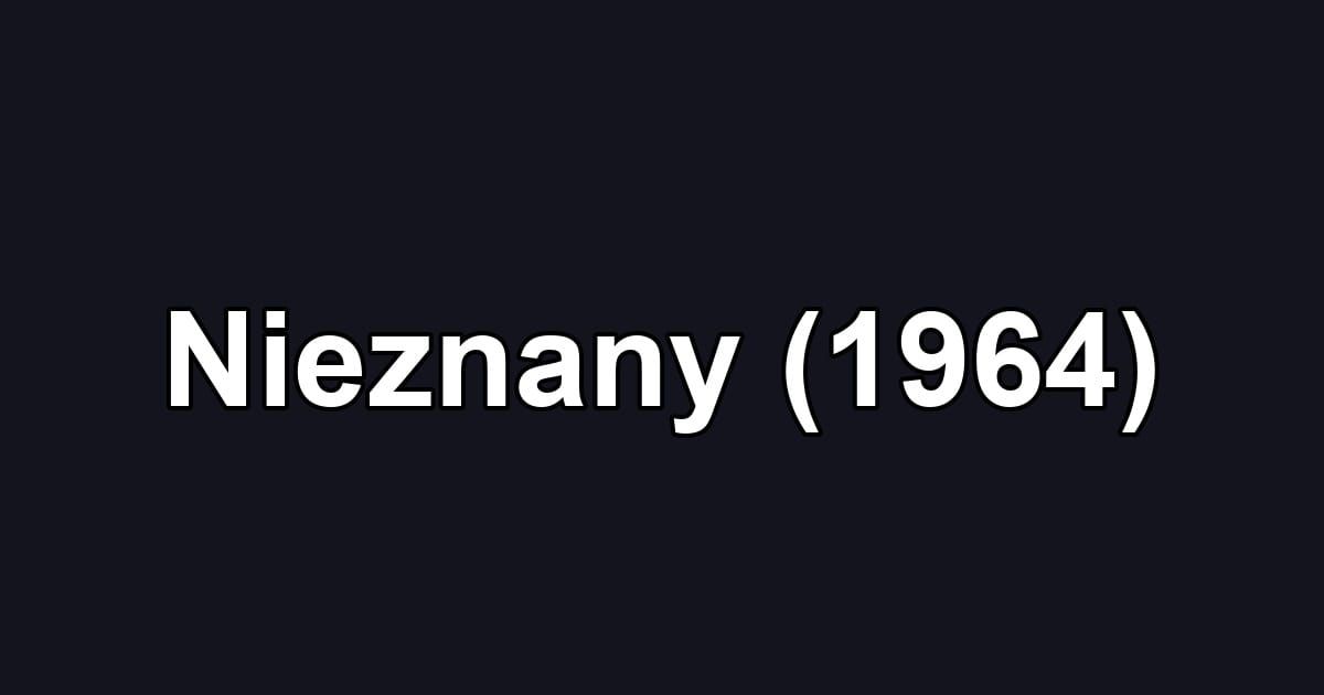 Nieznany (1964)