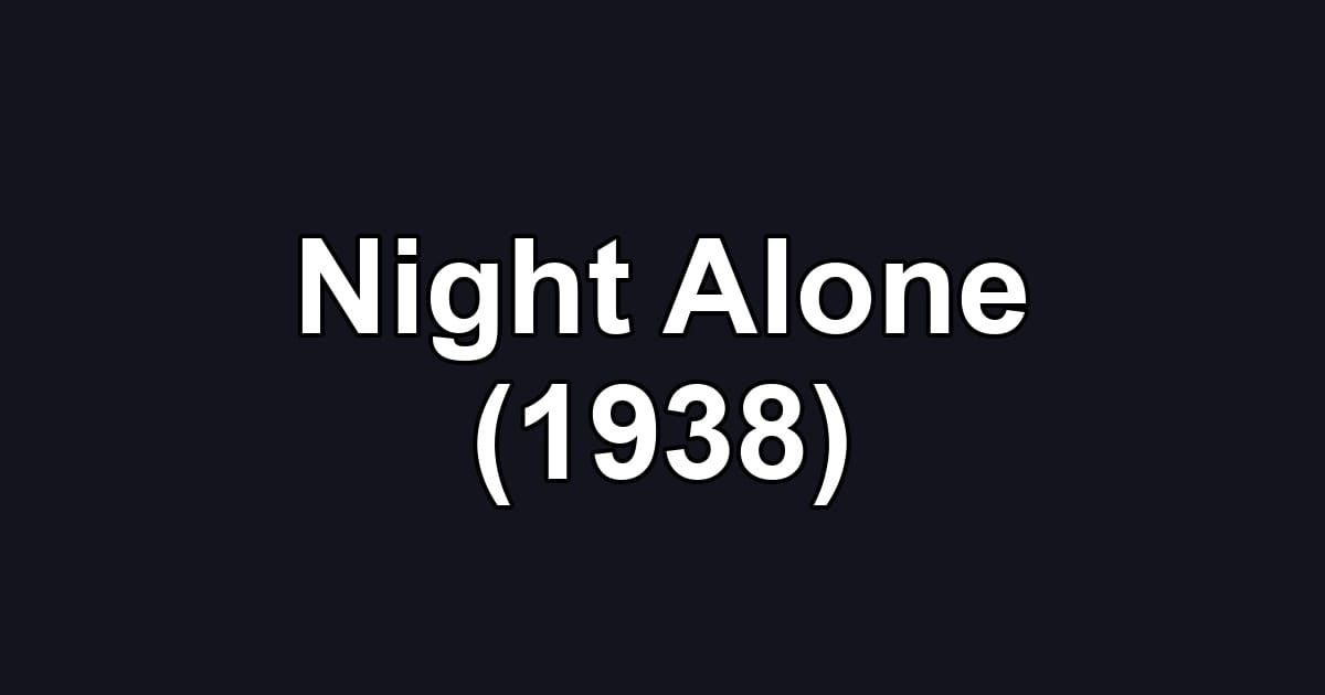 Night Alone (1938)
