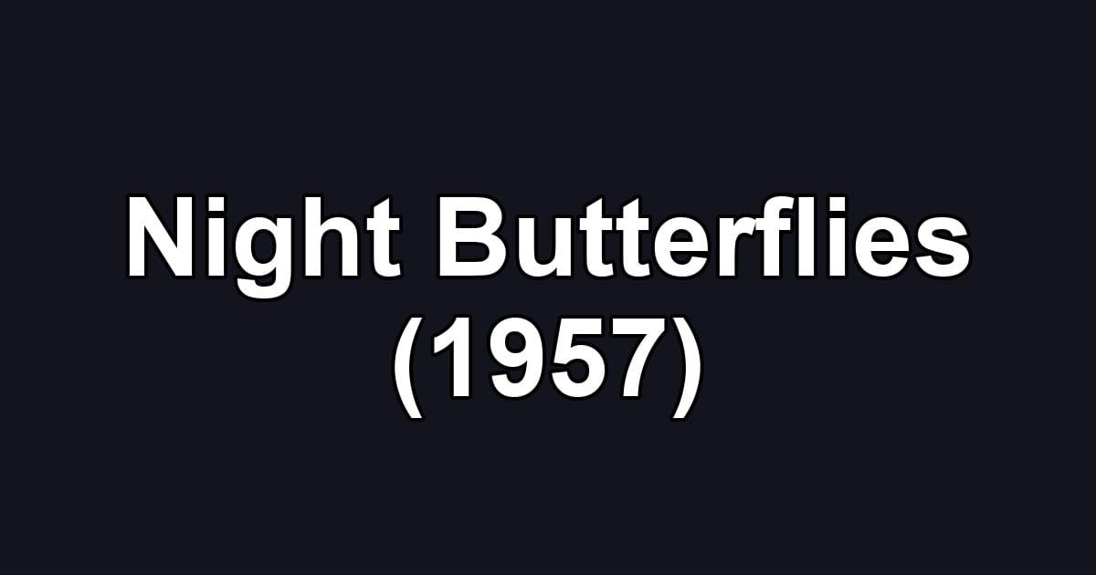 Night Butterflies (1957)