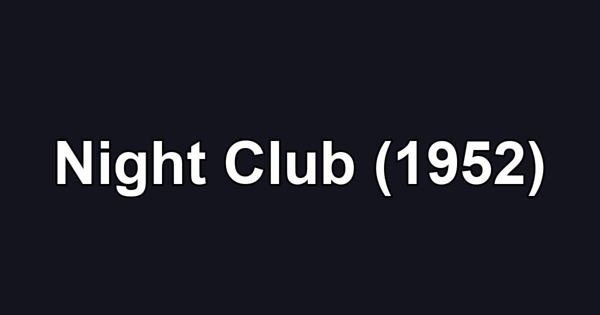 Night Club (1952)