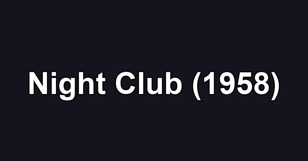 Night Club (1958)