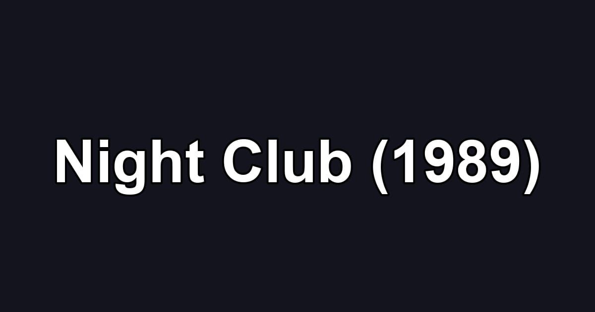 Night Club (1989)
