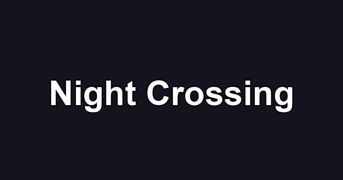 Night Crossing