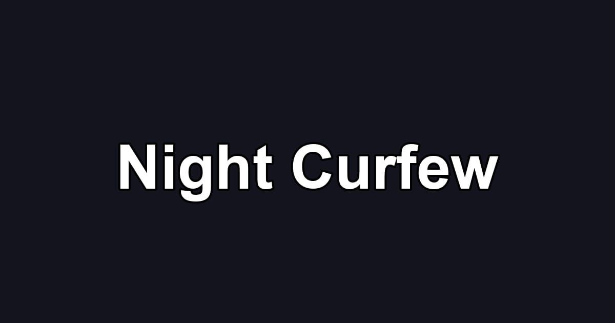 Night Curfew