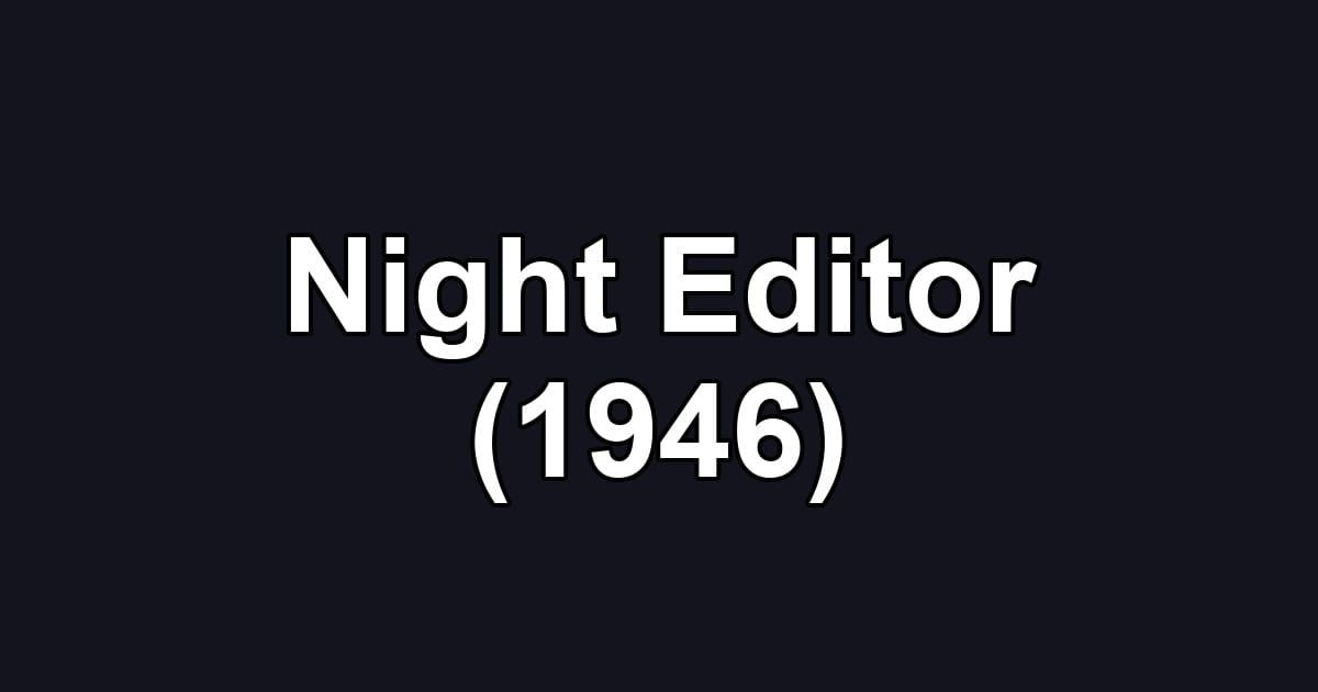 Night Editor (1946)