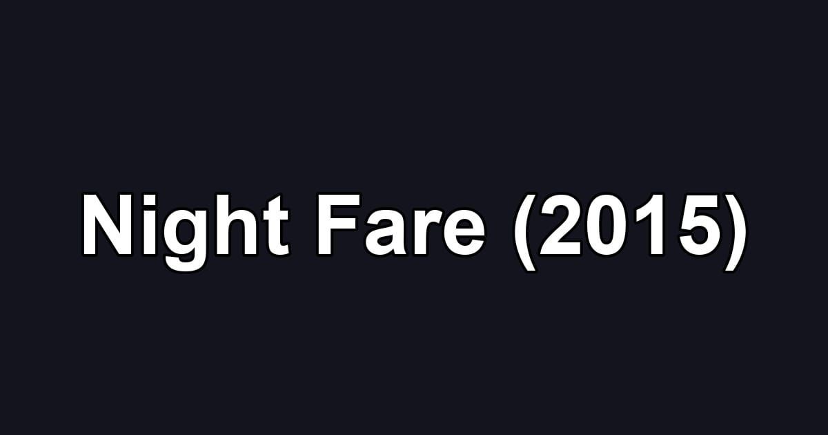Night Fare (2015)