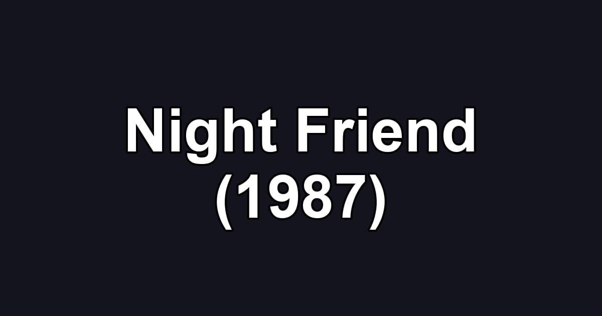 Night Friend (1987)