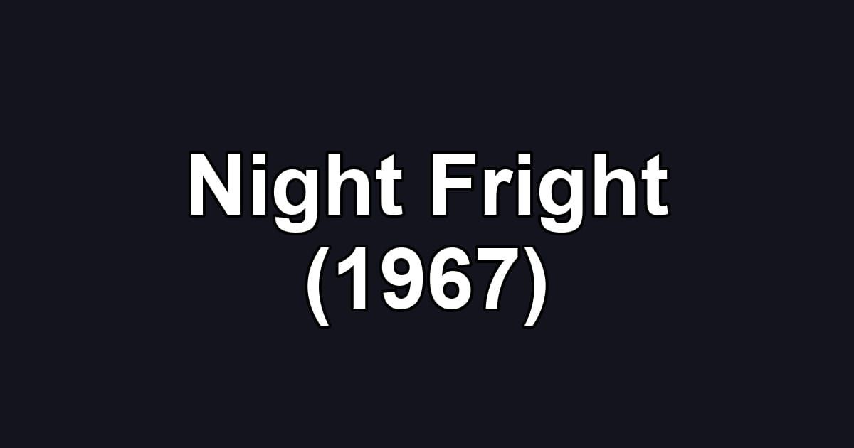 Night Fright (1967)