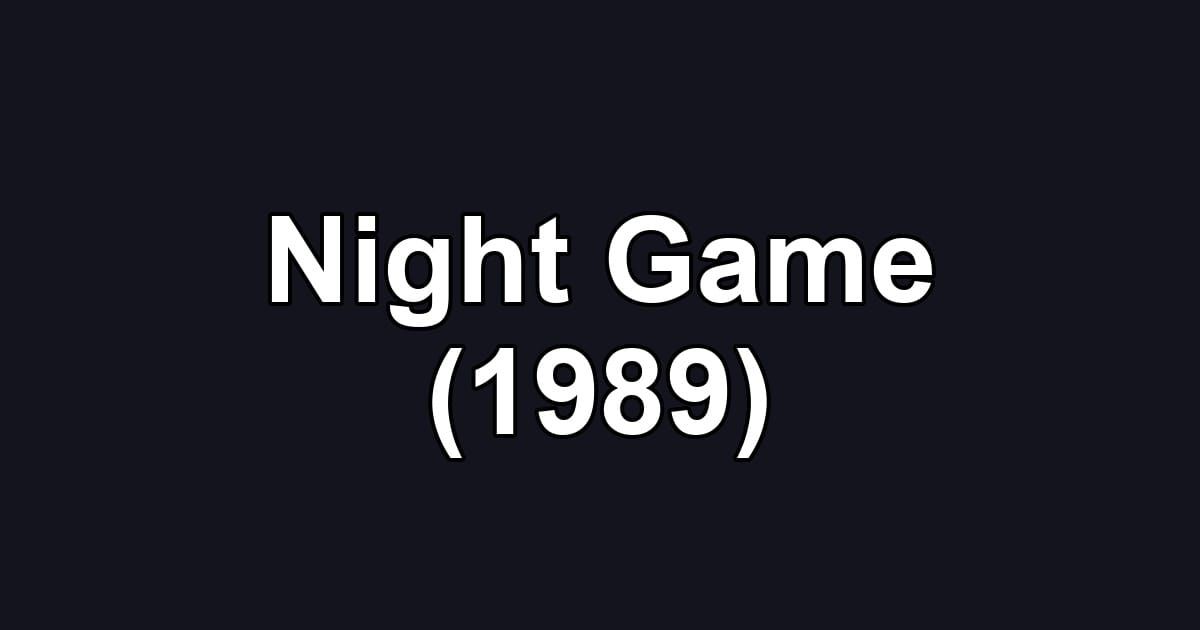 Night Game (1989)